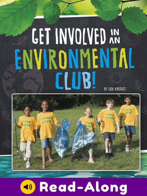 Title details for Get Involved in an Environmental Club! by Lisa J. Amstutz - Available